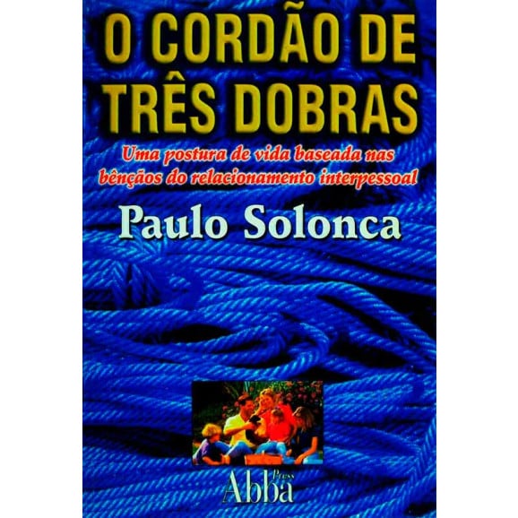 Livro O Cordão De Três Dobras | Paulo Solonca