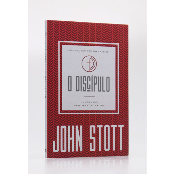Um Discípulo | Um Chamado Para Ser Como Cristo | John Stott