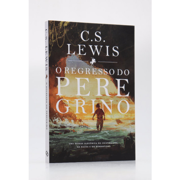 O Regresso do Peregrino | C.S. Lewis 