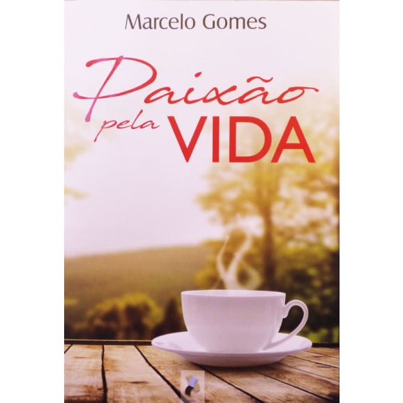 Paixão Pela Vida | Marcelo Gomes