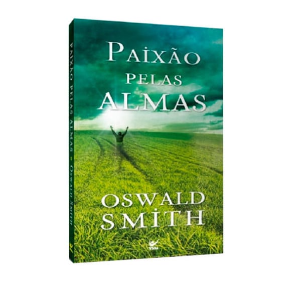 Paixão Pelas Almas | Oswald Smith | Editora Vida