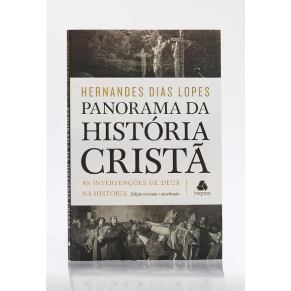 Panorama da História Cristã | Hernandes Dias Lopes