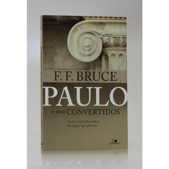 Paulo e Seus Convertidos | F. F. Bruce