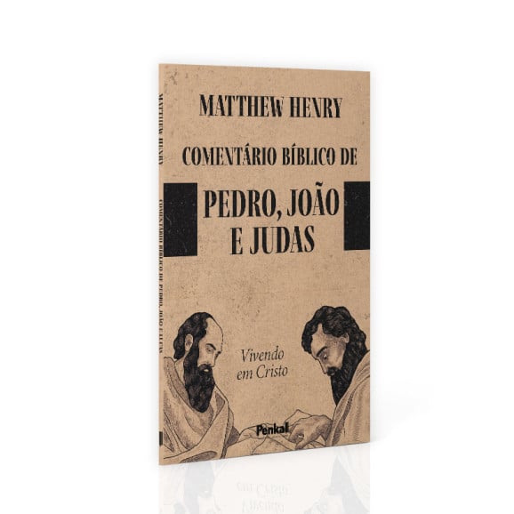 Comentário Bíblico de Pedro João e Lucas | Matthew Henry
