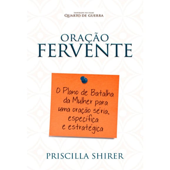 Livro Oração Fervente | Priscilla Shirer