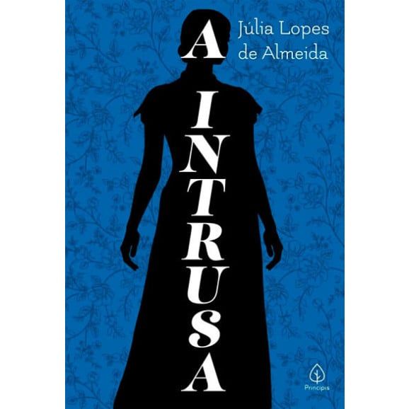 A Intrusa | Júlia Lopes de Almeida