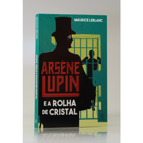 Arsène Lupin e a Rolha de Cristal | Maurice Leblanc