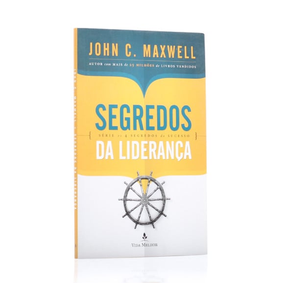 Segredos Da Liderança | John C. Maxwell