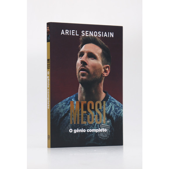 Messi | O Gênio Completo | Ariel Senosiain