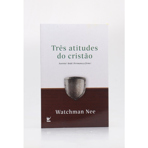 Três Atitudes do Cristão | Watchman Nee