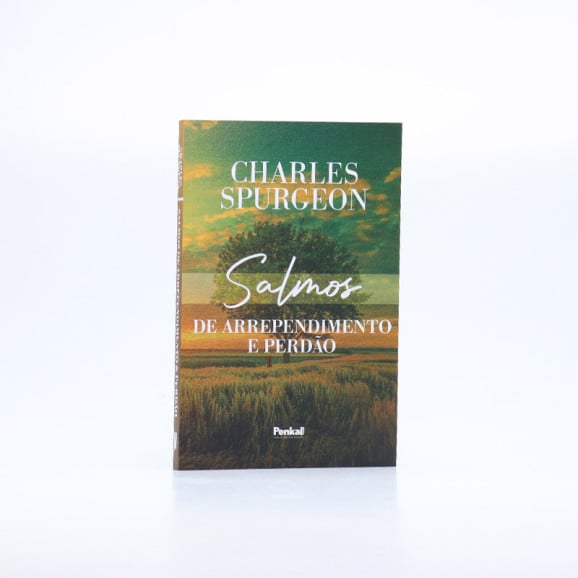 Salmos de Arrependimento e Perdão | Charles Spurgeon 