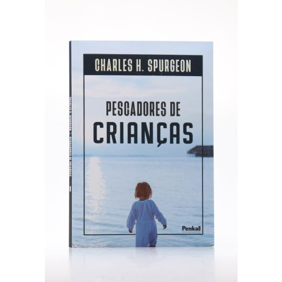 Pescadores de Crianças | Charles H. Spurgeon