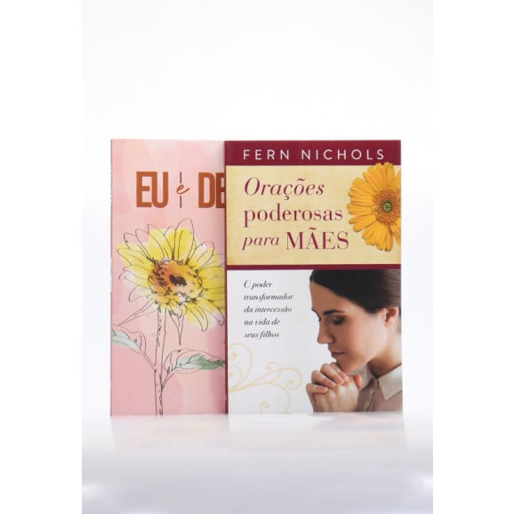 Kit Orações Poderosas para Mães + Devocional Eu e Deus | Girassol | Mães Incríveis 