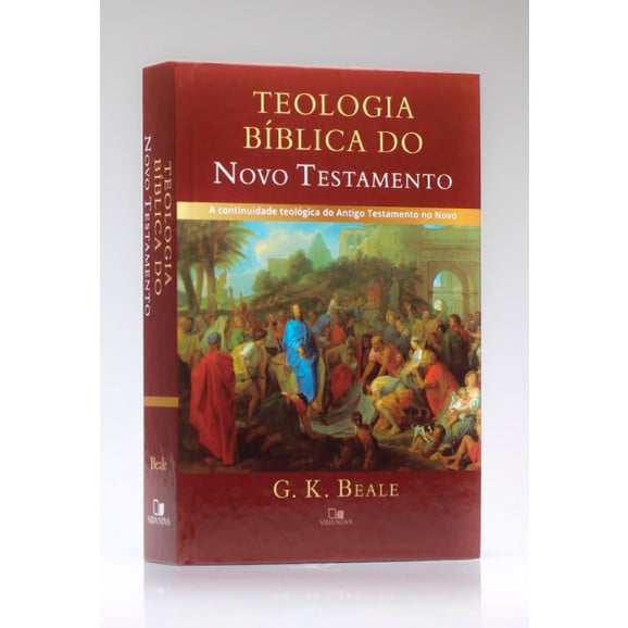 Teologia Bíblica do Novo Testamento | G. K. Beale
