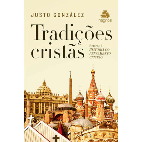 Tradições Cristãs | Justo González 
