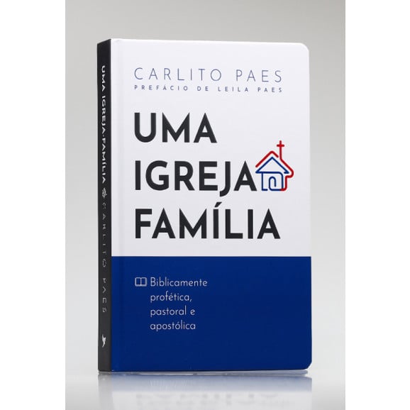 Uma Igreja Família | Carlito Paes