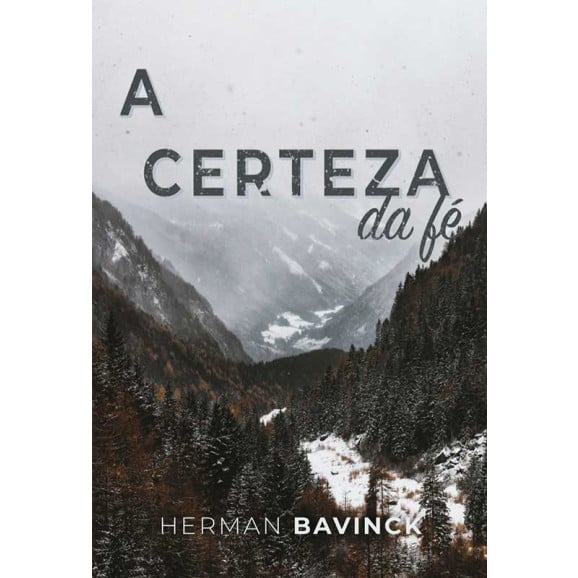 A Certeza da Fé | Herman Bavinck