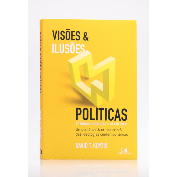 Visões & Ilusões Políticas | David T. Koyzis