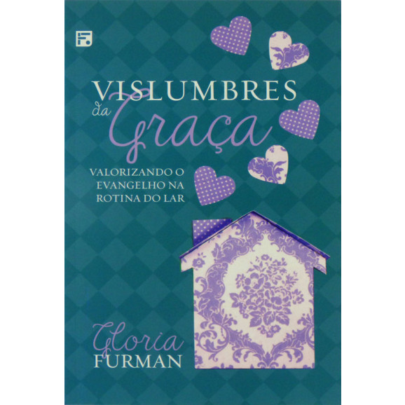 Vislumbres da Graça | Gloria Furman