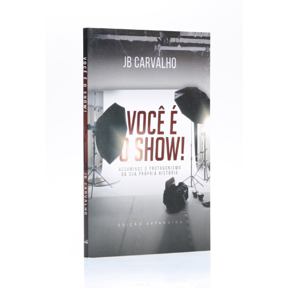 Você é o Show! | JB Carvalho 