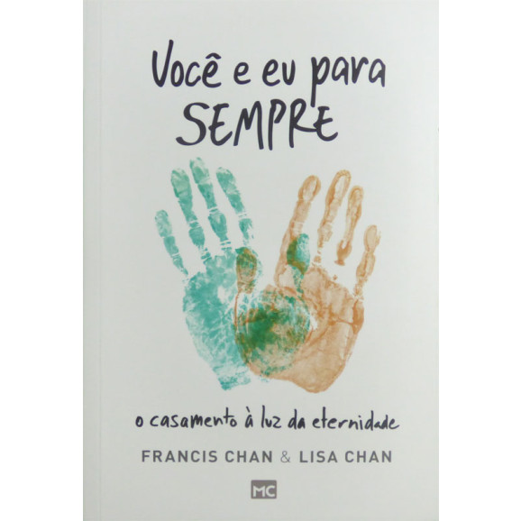 Você e Eu para Sempre | Francis Chan & Lisa Chan