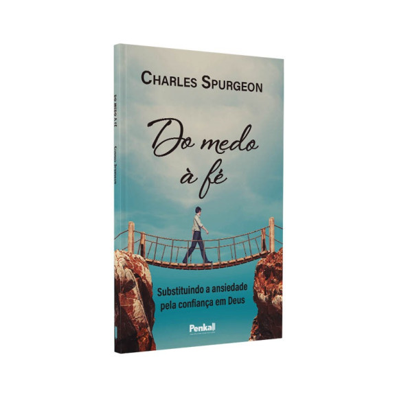 Do Medo à Fé | Charles Spurgeon