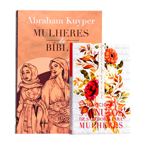 Kit Mulheres da Bíblia | Abraham Kuyper + 3 Minutos de Sabedoria Para Mulheres | Aquietai-vos | Palavras de Poder