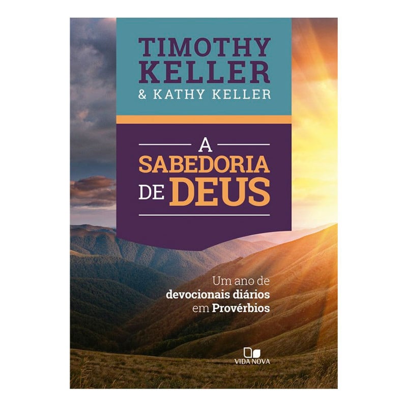 Resultado de imagem para A sabedoria de Deus (Timothy Keller – Kathy Keller)