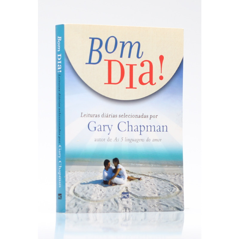 Bom Dia! | Leituras Diárias Selecionadas por Gary Chapman