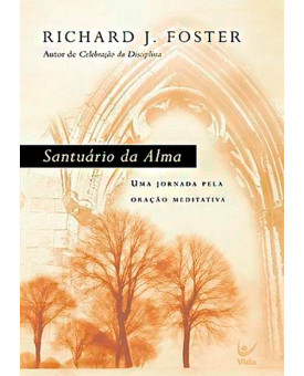 Santuário Da Alma | Richard Foster