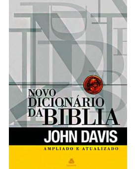 Novo Dicionário da Bíblia | John D. Davis