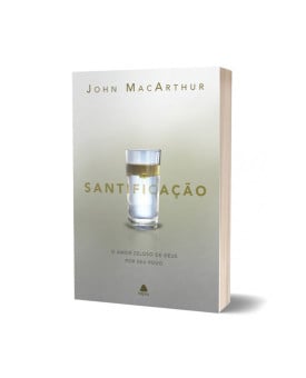 Santificação | John MacArthur