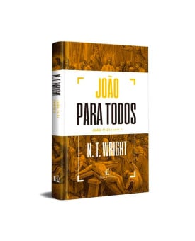 João para Todos | João 11-21 | Parte 2 | N.T. Wright