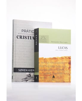 Kit Comentários Expositivo | Lucas | Hernandes Dias Lopes + Práticas do Cristianismo | Capa Dura | Amor Admirável 