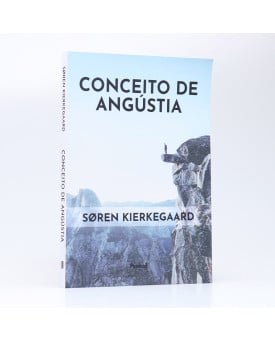 Conceito de Angústia | Søren Kierkegaard