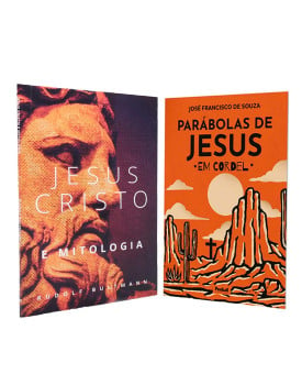 Kit Parábolas de Jesus Em Cordel | José Francisco de Souza + Jesus Cristo e Mitologia | Rudolf Bultmann | A Fonte da Vida
