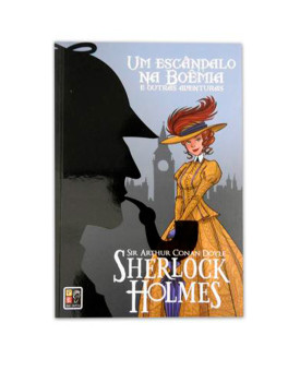 Sherlock Holmes I Um Escândalo na Boêmia e Outras Aventuras I Arthur Conan Doyle
