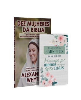 Kit 2 livros | Dez Mulheres da Bíblia + Devocional 3 Minutos | Preocupe-se Menos, Ore Mais | Floral Branca | Em Busca da Salvação