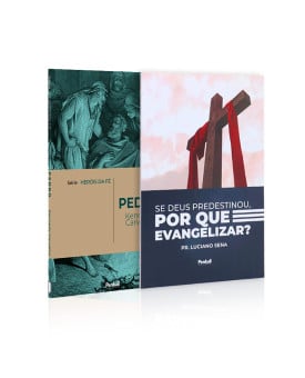 Kit 2 Livros | Série Heróis da Fé | Pedro + Se Deus Predestinou, Por que Evangelizar? | Espalhando o Evangelho