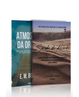 Kit 2 livros | 40 Dias de Jejum e Oração | Saindo do Deserto + Atmosfera da Oração | E. M. Bounds | Dias de Jejum e Oração