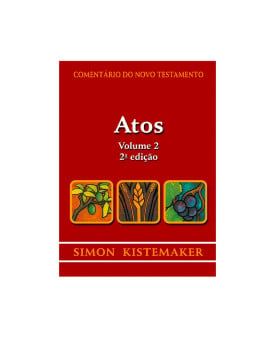 Comentário do Novo Testamento | Atos Volume 2 | Simon Kistemaker