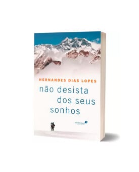 Não Desista dos Seus Sonhos | Hernandes Dias Lopes