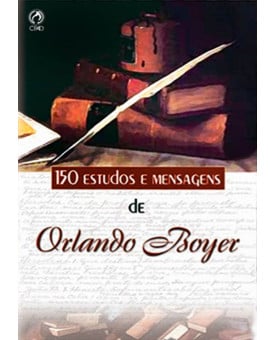 Livro 150 Estudos E Mensagens De Orlando Boyer – Orlando S. Boyer