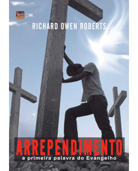 Arrependimento | Richard Owen Roberts