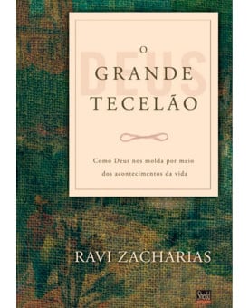 O Grande Tecelão | Ravi Zacharias