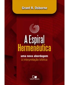 Livro A Espiral Hermeneutica – Grant R. Osborne