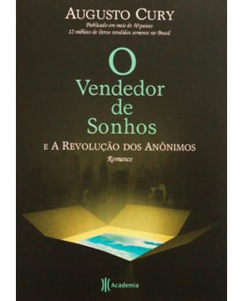 O Vendedor De Sonhos e a Revolução dos Anônimos | Augusto Cury 