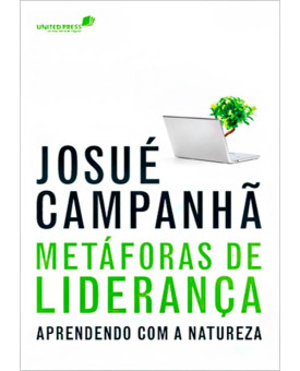 Metáforas De Liderança | Josué Campanhã
