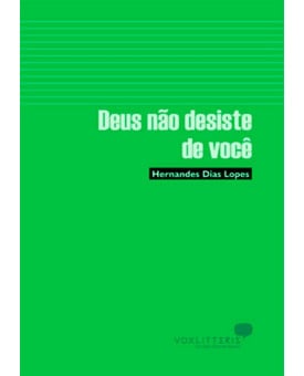 Deus Não Desiste De Você | Hernandes Dias Lopes