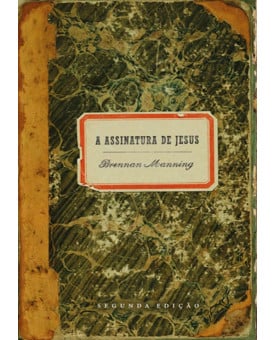 Livro A Assinatura De Jesus | Brennan Manning 